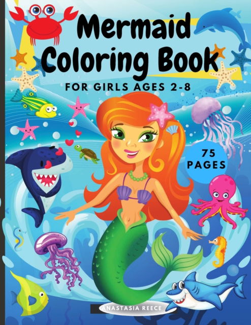 Cover for Anastasia Reece · Mermaid Coloring Book for Girls Ages 2-8 (Paperback Book) (2021)