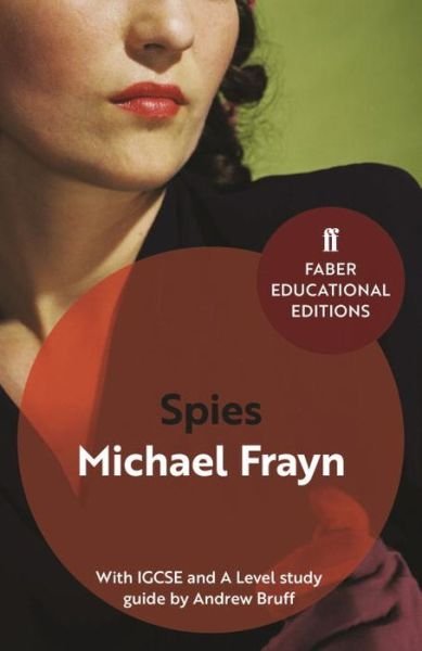 Cover for Michael Frayn · Spies: With IGCSE and A Level study guide - Faber Educational Editions (Paperback Book) [Education edition] (2017)