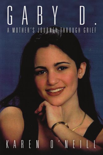 Cover for Karen O'neill · Gaby D.: a Mother's Journey Through Grief (Paperback Book) (2004)