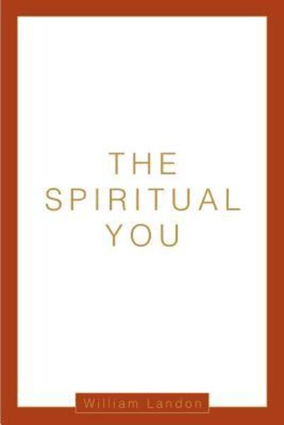 Cover for William Landon · The Spiritual You (Paperback Book) (2005)