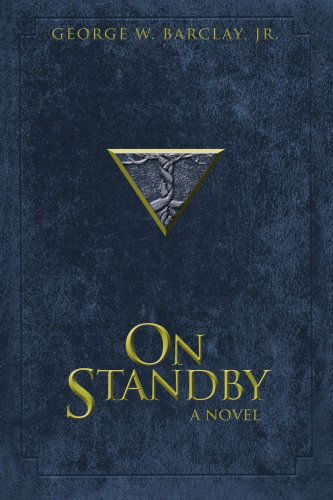 On Standby - George Barclay Jr - Bøger - iUniverse, Inc. - 9780595405794 - 17. juli 2006