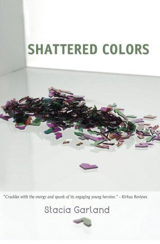 Cover for Stacia Garland · Shattered Colors (Paperback Book) (2017)