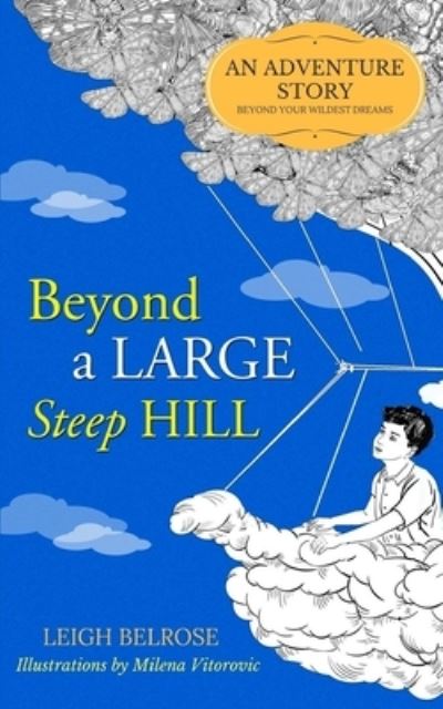 Cover for Leigh Belrose · Beyond a Large Steep Hill (Paperback Book) (2017)