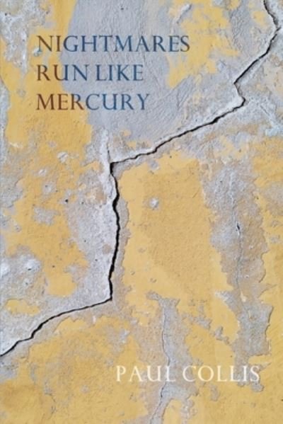 Cover for Paul Collis · Nightmares Run Like Mercury (Paperback Book) (2021)