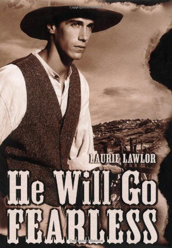 Cover for Laurie Lawlor · He Will Go Fearless (Hardcover Book) (2006)