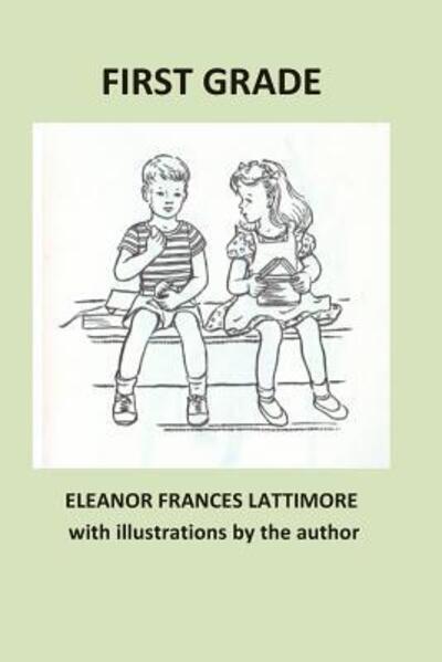 Cover for Eleanor Frances Lattimore · First Grade (Paperback Book) (2015)