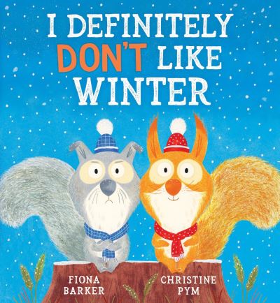 Cover for Fiona Barker · I Definitely Don't Like Winter (Hardcover Book) (2022)