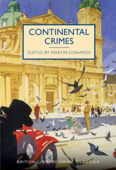 Cover for M. Edwards · Continental Crimes - British Library Crime Classics (Taschenbuch) (2017)