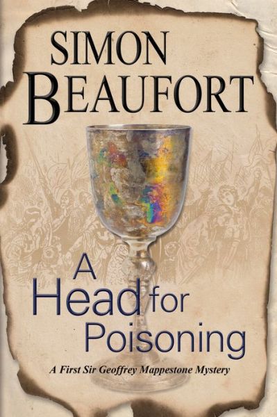 Cover for Simon Beaufort · A Head for Poisoning - A Sir Geoffrey Mappestone Mystery (Hardcover Book) [Main edition] (2015)