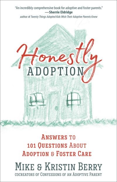 Cover for Mike Berry · Honestly Adoption : Answers to 101 Questions About Adoption and Foster Care (Pocketbok) (2019)