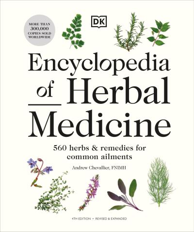 Cover for Andrew Chevallier · Encyclopedia of Herbal Medicine New Edition (Book) (2023)