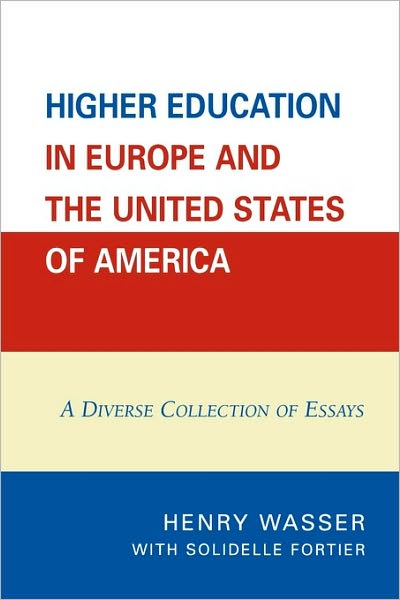 Cover for Henry Wasser · Higher Education in Europe and the United States of America: A Diverse Collection of Essays (Paperback Book) (2007)