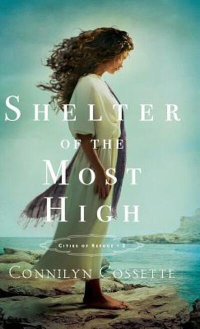 Cover for Connilyn Cossette · Shelter of the most high (Book) (2018)