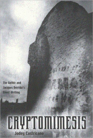 Cover for Jodey Castricano · Cryptomimesis: The Gothic and Jacques Derrida's Ghost Writing (Pocketbok) (2003)