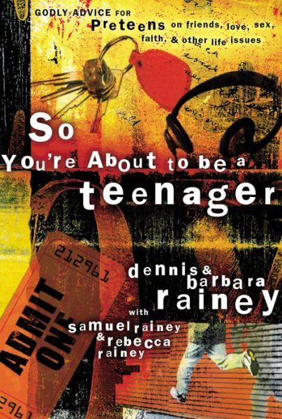 Cover for Dennis Rainey · So You're About to Be a Teenager: Godly Advice for Preteens on Friends, Love, Sex, Faith, and Other Life Issues (Pocketbok) (2003)