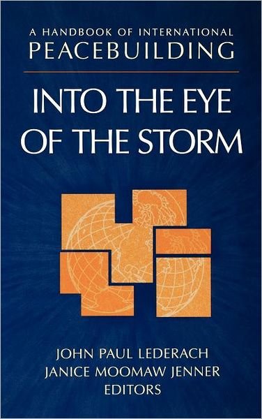 Cover for JP Lederach · A Handbook of International Peacebuilding: Into The Eye Of The Storm (Gebundenes Buch) (2002)