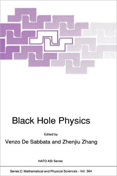 Cover for Venzo De Sabbata · Black Hole Physics: Proceedings - Nato Science Series C (Hardcover Book) (1992)