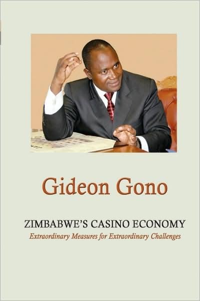 Cover for Gideon Gono · Zimbabwe's Casino Economy. Extraordinary Measures for Extraordinary Challenges (Pocketbok) (2008)