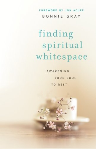 Cover for Bonnie Gray · Finding Spiritual Whitespace – Awakening Your Soul to Rest (Paperback Book) (2014)