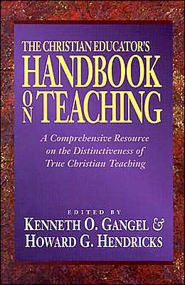 Cover for Kenneth O. Gangel · The Christian Educator's Handbook on Teaching (Pocketbok) (1998)