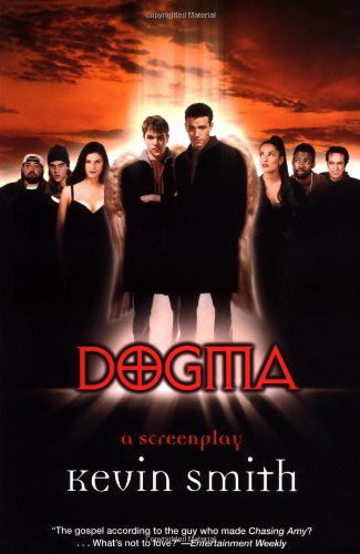 Dogma: a Screenplay - Kevin Smith - Kirjat - Avalon Travel Publishing - 9780802136794 - tiistai 16. marraskuuta 1999