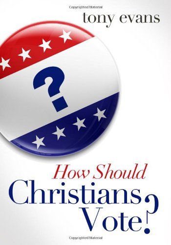 Cover for Tony Evans · How Should Christians Vote? (Paperback Book) [New edition] (2012)