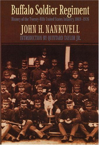 Cover for John Nankivell · Buffalo Soldier Regiment: History of the Twenty-fifth United States Infantry, 1869-1926 (Paperback Book) [Bison Books Ed edition] (2001)