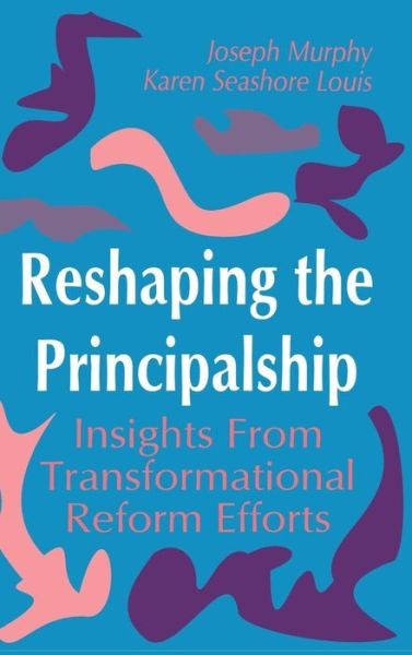 Cover for Joseph F. Murphy · Reshaping the Principalship: Insights From Transformational Reform Efforts (Gebundenes Buch) (1995)