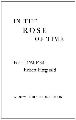 Cover for Robert Fitzgerald · In the Rose of Time: Poems, 1939-1956 (Innbunden bok) [First edition] (1956)
