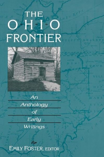 Cover for Emily Foster · The Ohio Frontier: An Anthology of Early Writings - Ohio River Valley Series (Paperback Book) (2000)