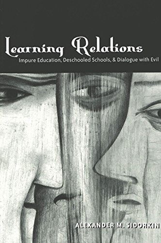 Cover for Alexander M. Sidorkin · Learning Relations: Impure Education, Deschooled Schools, and Dialogue with Evil - Counterpoints (Paperback Book) (2002)