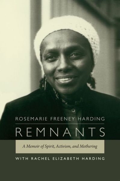Cover for Rosemarie Freeney Harding · Remnants: A Memoir of Spirit, Activism, and Mothering (Paperback Book) (2015)