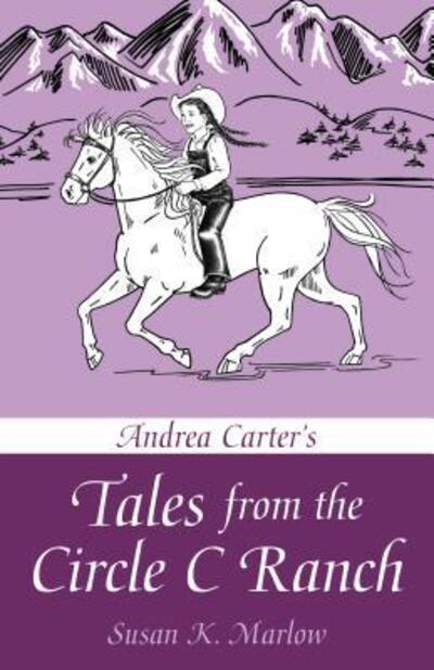 Cover for Susan K Marlow · Andrea Carter's Tales from the Circle C Ranch (Paperback Book) (2015)