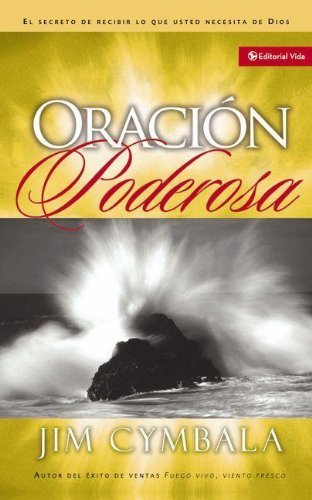 Cover for Jim Cymbala · Oracion Poderosa (Taschenbuch) [Spanish edition] (2005)