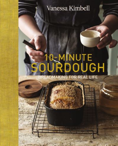 Cover for Vanessa Kimbell · 10-Minute Sourdough : Breadmaking for Real Life (Hardcover Book) (2021)