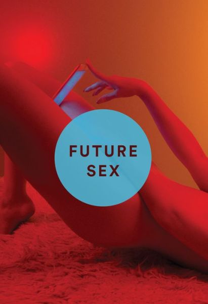 Cover for Emily Witt · Future Sex (Hardcover Book) (2016)