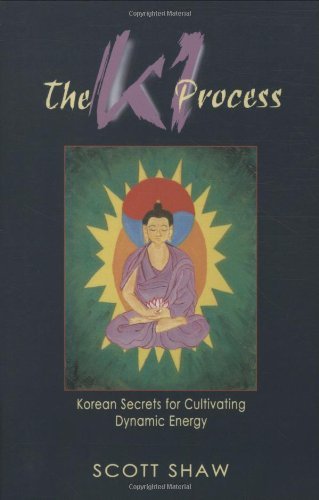 Cover for Scott Shaw · The Ki Process: Korean Secrets for Cultivating Dynamic Energy (Paperback Bog) (1997)