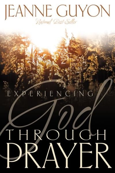 Cover for Jeanne Marie Bouvier D Guyon · Experiencing God Through Prayer (Pocketbok) [Abridged edition] (2005)