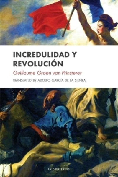 Cover for Groen Van Prinsterer · Incredulidad y revolucion (Paperback Book) (2022)