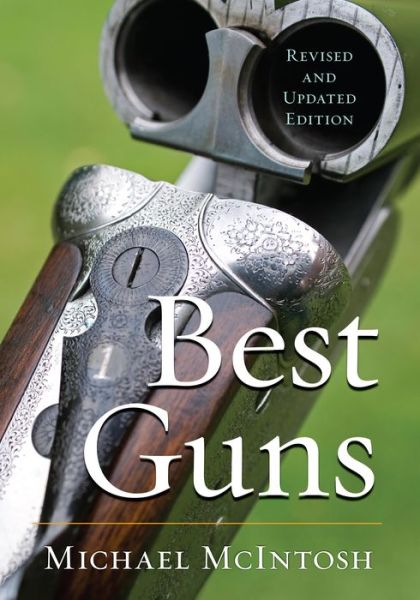 Cover for Michael McIntosh · Best Guns (Hardcover Book) [Revised and Expanded edition] (1999)