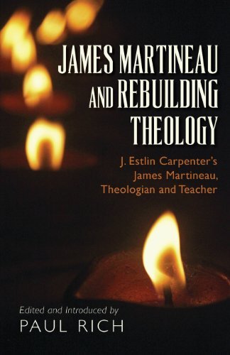 Cover for J. Estlin Carpenter · James Martineau and Rebuilding Theology: J. Estlin Carpenter's James Martineau, Theologian and Teacher (Pocketbok) (2013)
