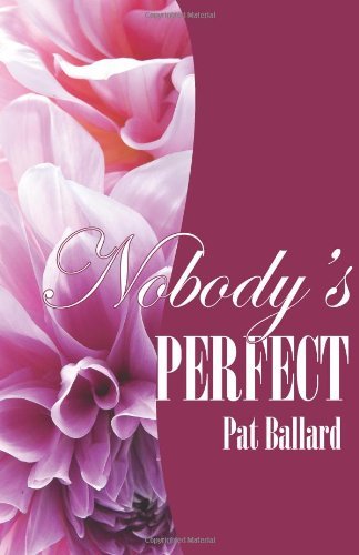 Cover for Pat Ballard · Nobody's Perfect (Paperback Book) (2004)