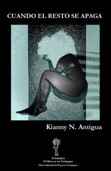 Cover for Kianny N. Antigua · Cuando el resto se apaga (Paperback Book) (2013)