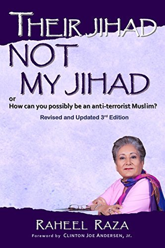 Cover for Raheel Raza · Their Jihad Not My Jihad: or How Can You Possibly Be an Anti-terrorist Muslim? (Taschenbuch) (2014)