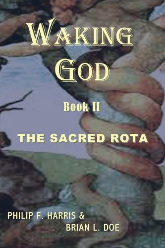 Cover for Brian L. Doe · Waking God: Book Two: the Sacred Rota (Paperback Book) (2011)