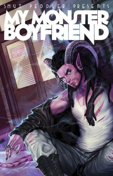 Cover for C. Spike Trotman · Smut Peddler Presents: My Monster Boyfriend - Smut Peddler (Paperback Book) (2017)