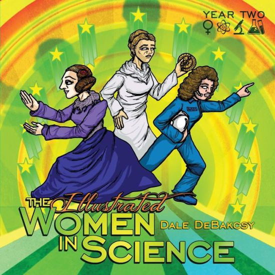 Cover for Dale Debakcsy · The Illustrated Women in Science (Paperback Book) (2016)