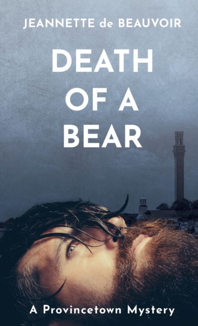 Cover for Jeannette de Beauvoir · Death of a Bear : A Provincetown Mystery (Taschenbuch) (2017)