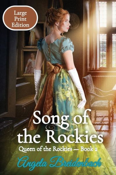 Cover for Angela Breidenbach · Song of the Rockies - Large Print Edition: Book 2 (Paperback Book) [Large type / large print edition] (2021)