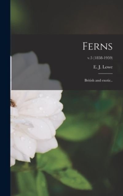 Cover for E J (Edward Joseph) 1825-1900 Lowe · Ferns (Hardcover bog) (2021)